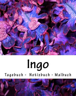 Book cover for Ingo - Tagebuch - Notizbuch - Malbuch