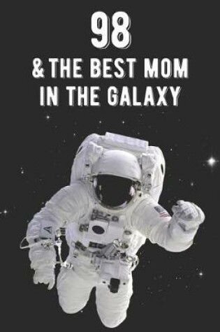 Cover of 98 & The Best Mom In The Galaxy