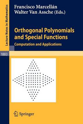 Cover of Orthogonal Polynomials and Special Functions: Computation and Applications. Lecture Notes in Mathematics, Volume 1883.