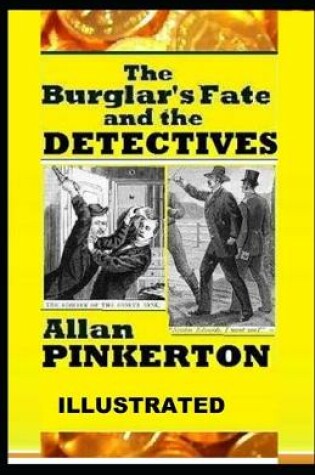 Cover of The Burglar's Fate and The Detectives ILLUSTRATED