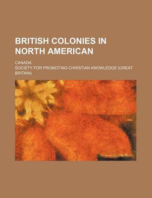 Book cover for British Colonies in North American; Canada