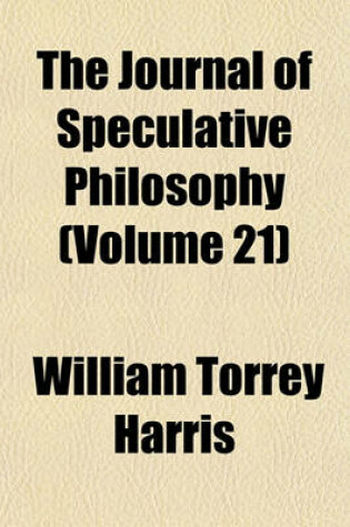 Cover of The Journal of Speculative Philosophy (Volume 21)