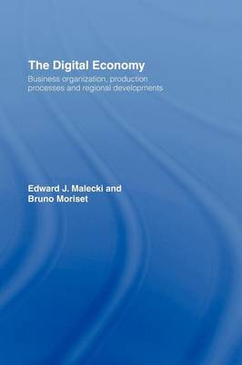 Book cover for The Digital Economy: Business Organization, Production Processes and Regional Developments