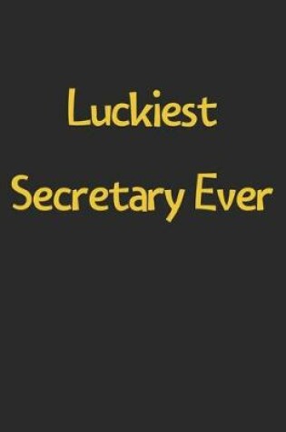 Cover of Luckiest Secretary Ever