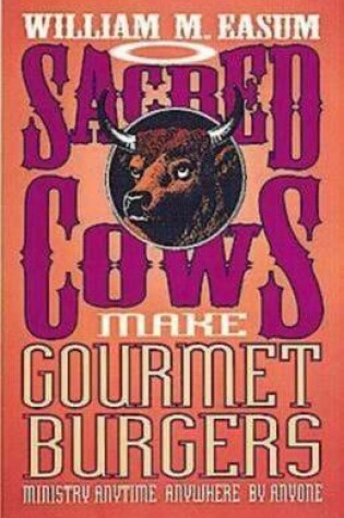 Cover of Sacred Cows Make Gourmet Burgers