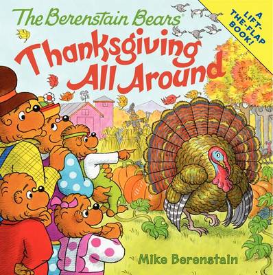 Cover of The Berenstain Bears: Thanksgiving All Around