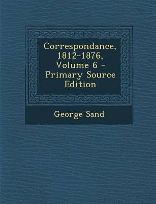 Book cover for Correspondance, 1812-1876, Volume 6