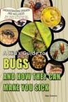 Book cover for A Kid's Guide to Bugs and How They Can Make You Sick