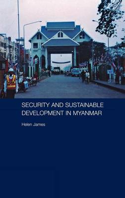 Book cover for Security and Sustainable Development in Myanmar