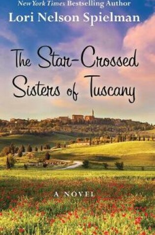 Cover of The Star-Crossed Sisters Of Tuscany
