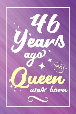 Book cover for 46 Years Ago Queen Was Born