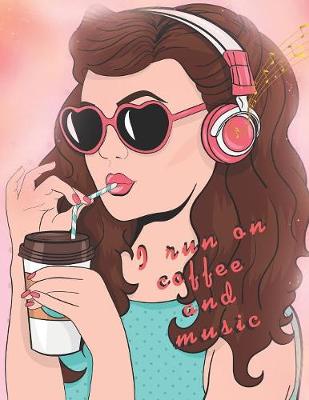 Book cover for I Run On Coffee And Music
