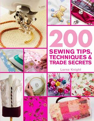 Cover of 200 Sewing Tips, Techniques & Trade Secrets