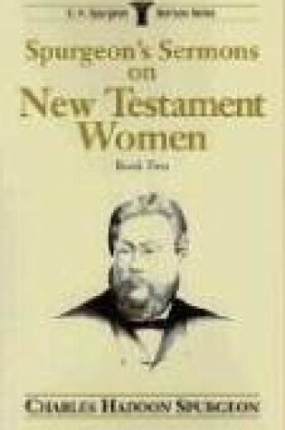 Cover of Spurgeon's Sermons: New Testament Women 2