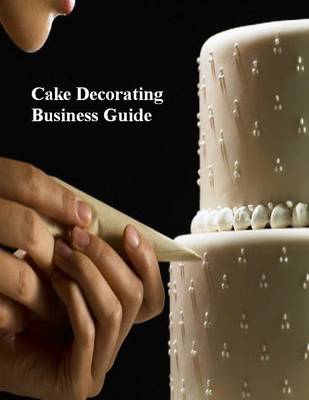 Book cover for Cake Decorating Business Guide