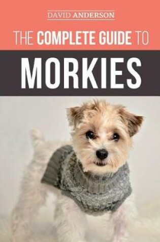 Cover of The Complete Guide to Morkies