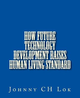 Book cover for How future technology development raises human living standard