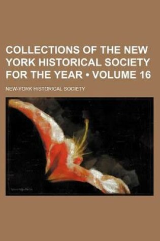 Cover of Collections of the New York Historical Society for the Year (Volume 16)