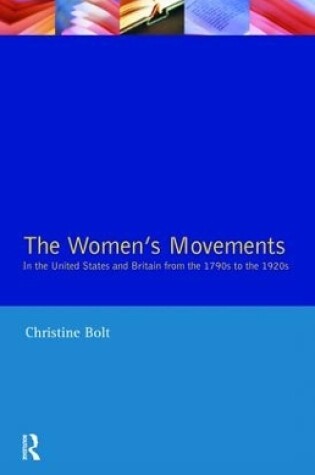 Cover of The Women's Movements in the United States and Britain from the 1790s to the 1920s