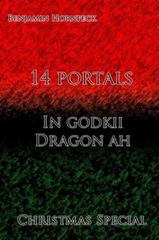 Cover of 14 Portals - In Godkii Dragon Ah Christmas Special