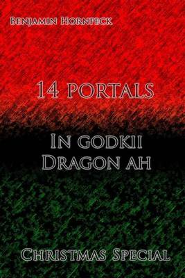 Book cover for 14 Portals - In Godkii Dragon Ah Christmas Special