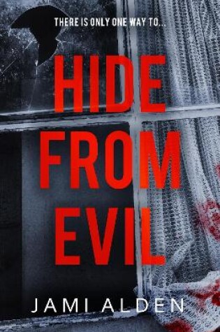 Cover of Hide From Evil: Dead Wrong Book 2 (A suspenseful serial killer thriller)