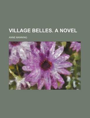 Book cover for Village Belles. a Novel