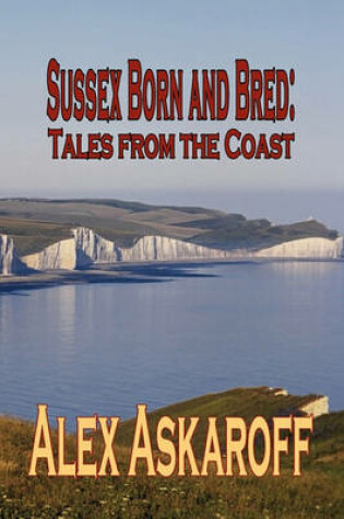 Cover of Sussex Born and Bred