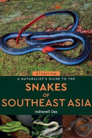 Cover of A Naturalist's Guide to the Snakes of Southeast Asia (3rd ed)