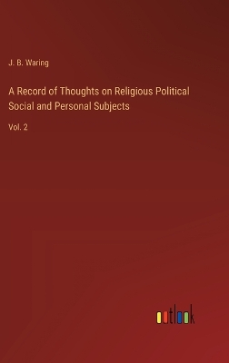 Book cover for A Record of Thoughts on Religious Political Social and Personal Subjects