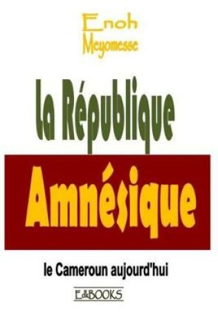 Cover of La Republique amnesique