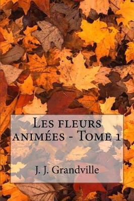 Book cover for Les Fleurs Anim es - Tome 1