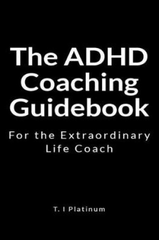 Cover of The ADHD Coaching Guidebook