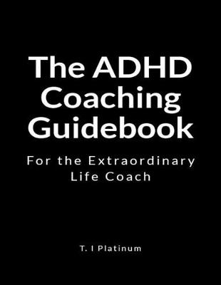 Book cover for The ADHD Coaching Guidebook