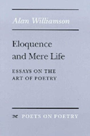 Cover of Eloquence and Mere Life