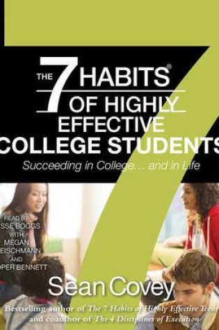 Cover of The 7 Habits of Highly Effective College Students