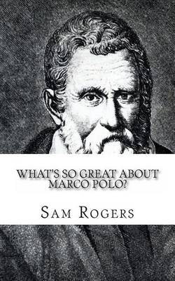 Book cover for What's So Great About Marco Polo?