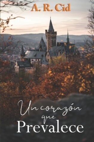 Cover of Un corazón que prevalece