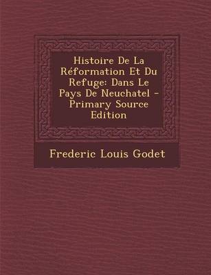 Book cover for Histoire de La Reformation Et Du Refuge