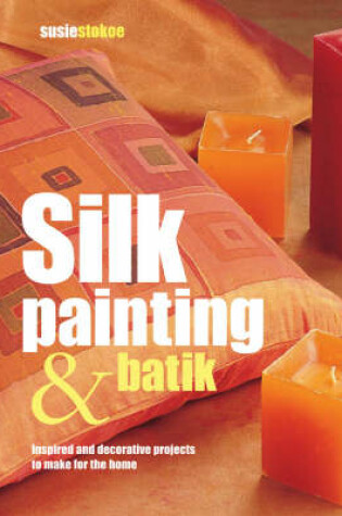 Cover of Silk Painting and Batik