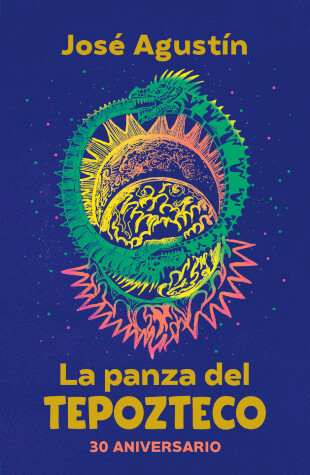 Book cover for La panza del Tepozteco (Edición 30 Aniversario) / The Belly of Tepozteco