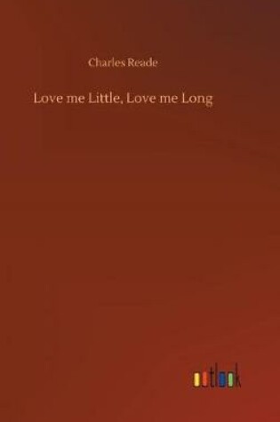 Cover of Love me Little, Love me Long