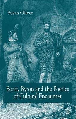 Book cover for Scott, Byron and the Poetics of Cultural Encounter