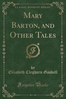 Book cover for Mary Barton, and Other Tales (Classic Reprint)