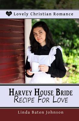 Book cover for Harvey House Bride Recipe for Love