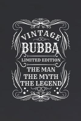 Book cover for Vintage Bubba Limited Edition The Man The Myth The Legend