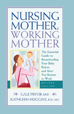 Book cover for Nursing Mother, Working Mother - Revised