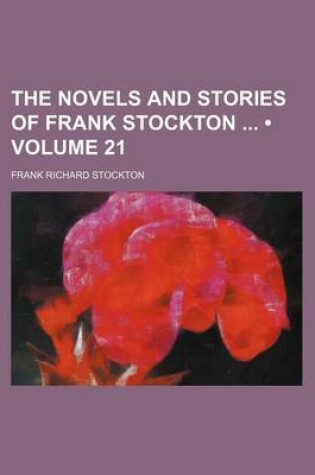Cover of The Novels and Stories of Frank Stockton (Volume 21)