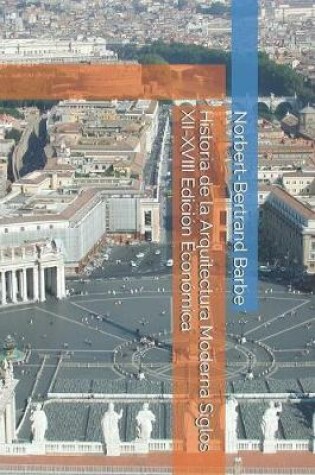 Cover of Historia de la Arquitectura Moderna Siglos XII-XVIII Edicion Economica