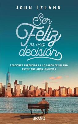Book cover for Ser Feliz Es Una Decision